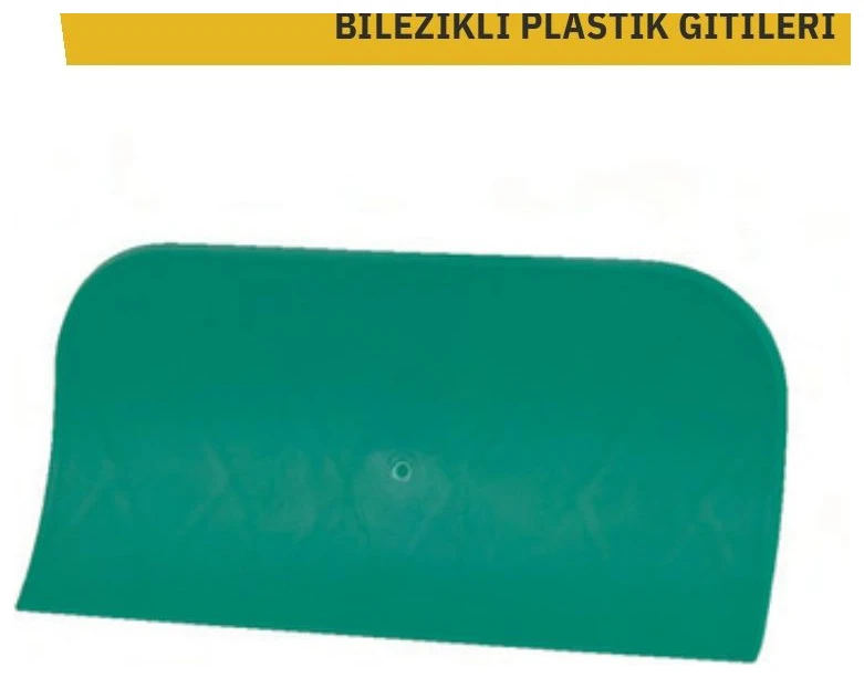 BİLEZİKLİ PLASTİK GİTİLERİ